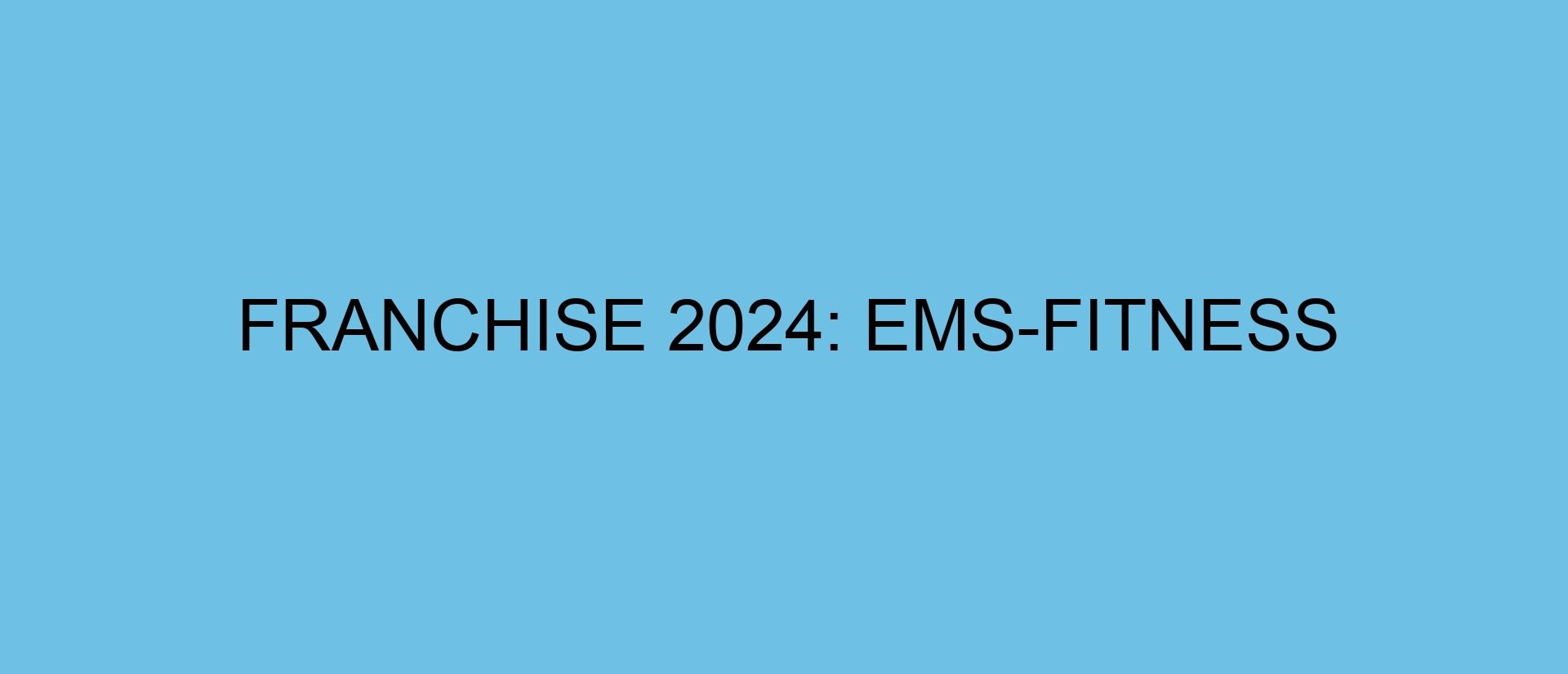 Franchise 2024: EMS-Fitness