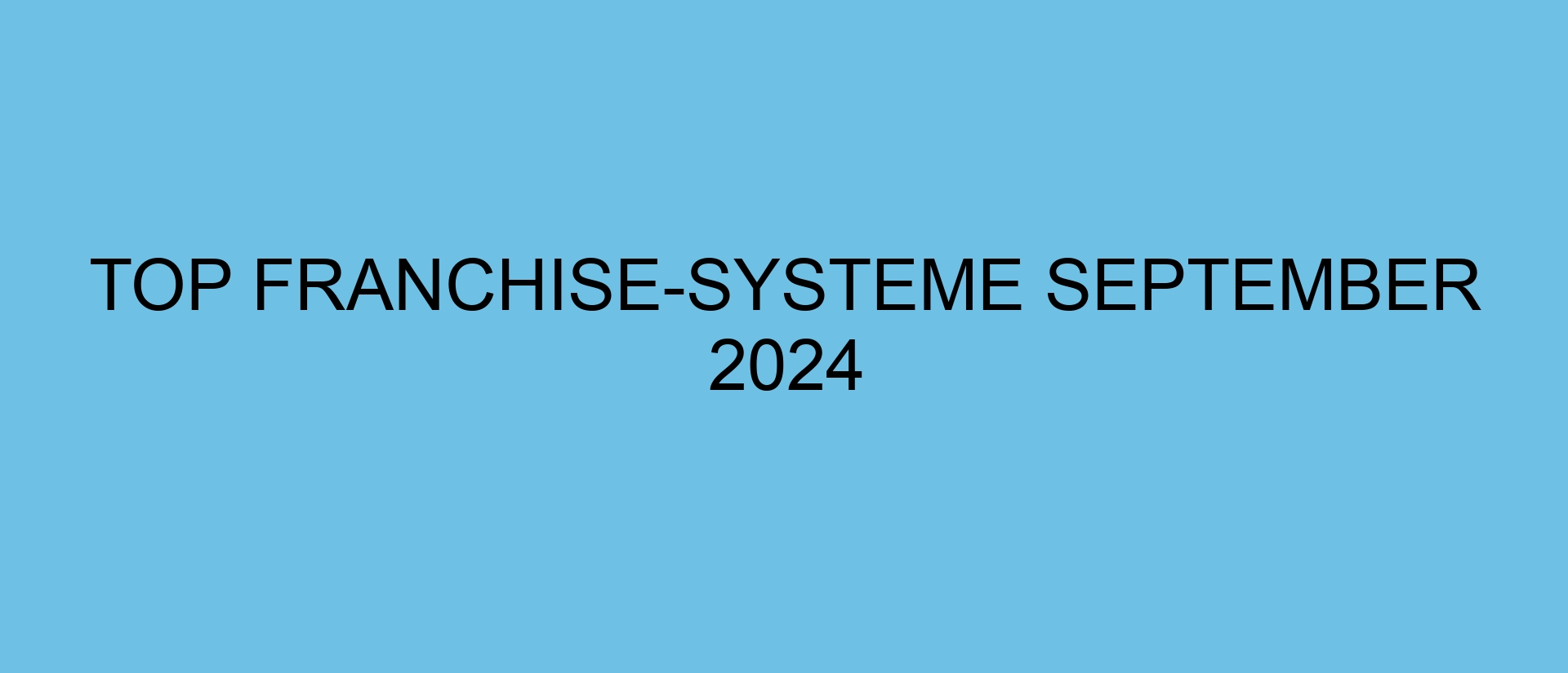 Top Franchise-Systeme September 2024