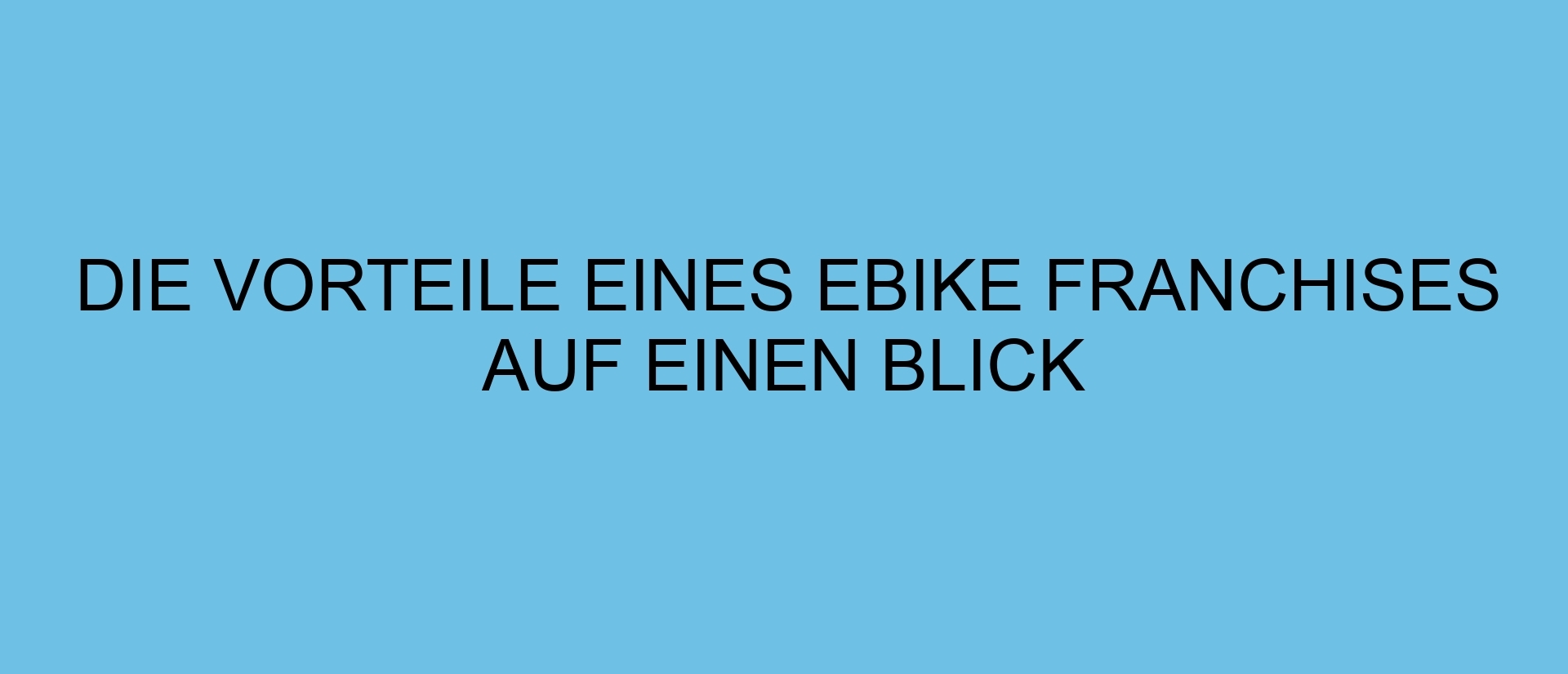 Die Vorteile eines eBike Franchises auf einen Blick
