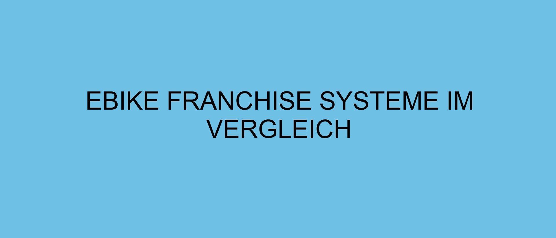 eBike Franchise Systeme im Vergleich